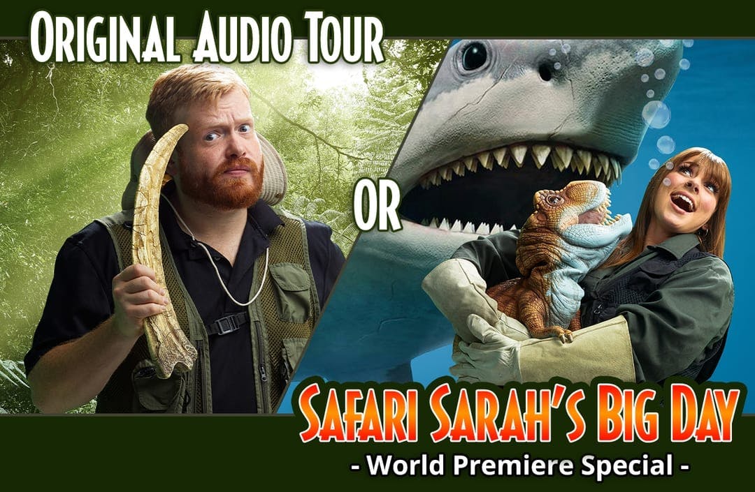 Choose between the original audio tour and Safari Sarah's Big Day, a World Premiere Special