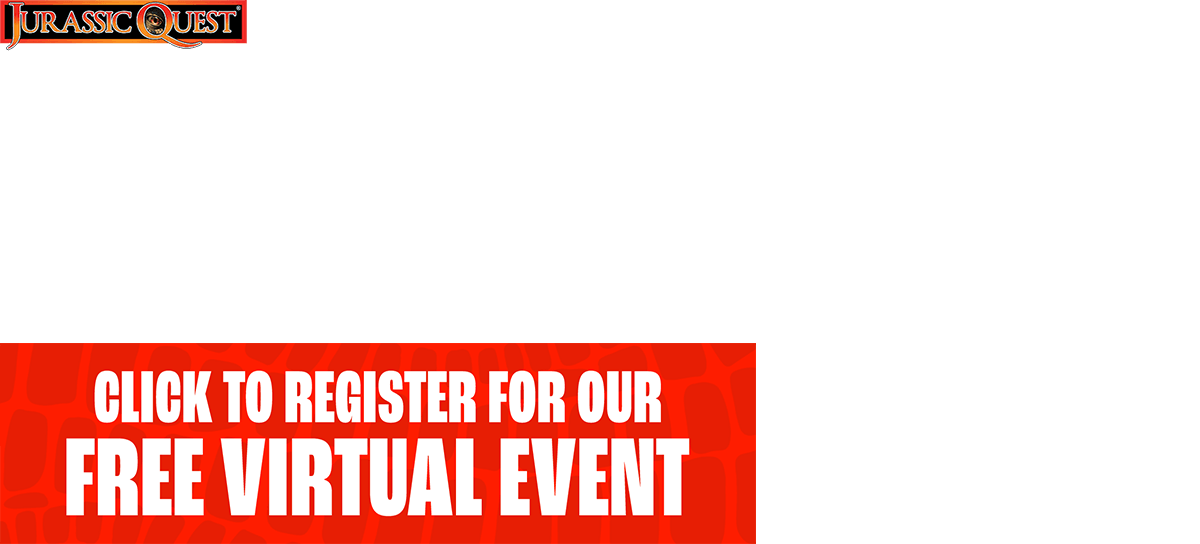 Jurassic Quest International Dinoday Free Virtual Event - June 1